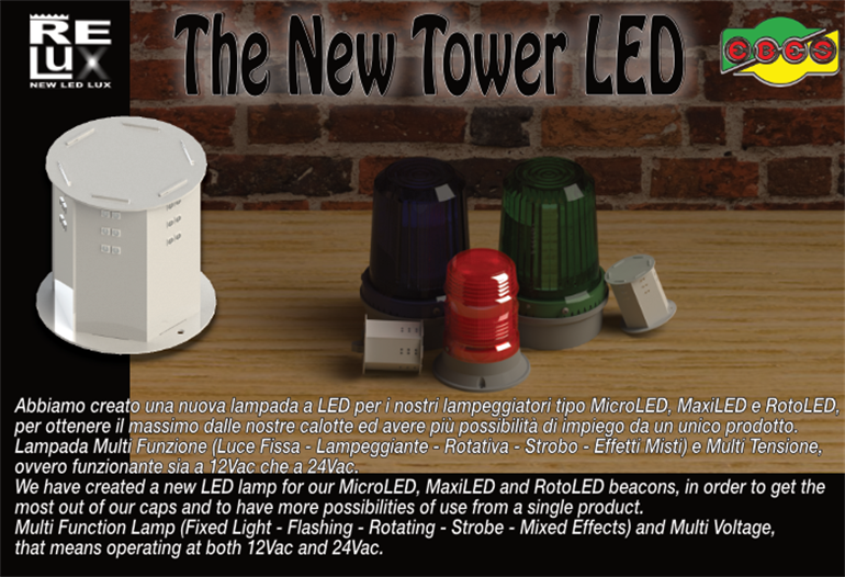 <p><strong>La nuova Torretta Multi Tensione e Multi Funzione</strong><br />La nostra lampada a LED ad alta resa per avvisatori luminosi.</p>